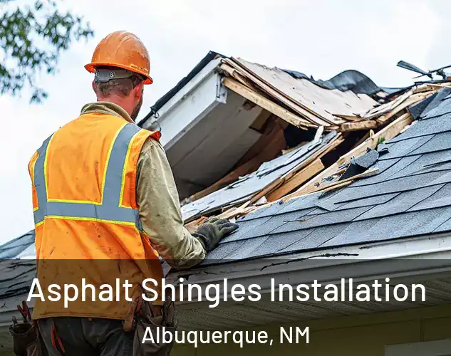  Asphalt Shingles Installation Albuquerque, NM