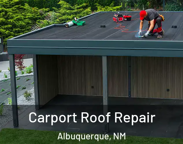  Carport Roof Repair Albuquerque, NM
