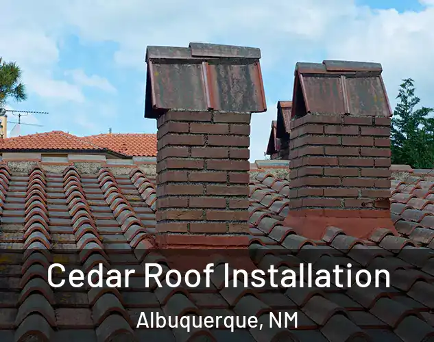  Cedar Roof Installation Albuquerque, NM
