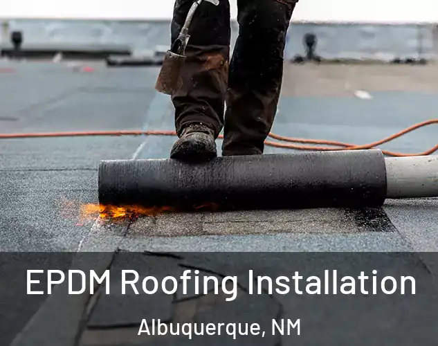  EPDM Roofing Installation Albuquerque, NM