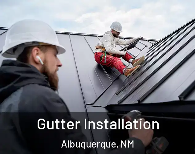  Gutter Installation Albuquerque, NM