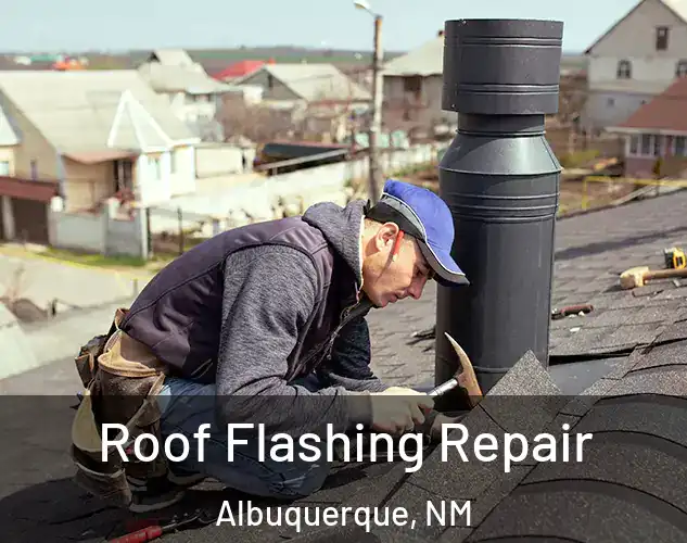  Roof Flashing Repair Albuquerque, NM
