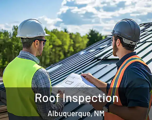  Roof Inspection Albuquerque, NM