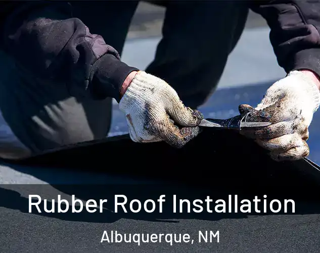  Rubber Roof Installation Albuquerque, NM