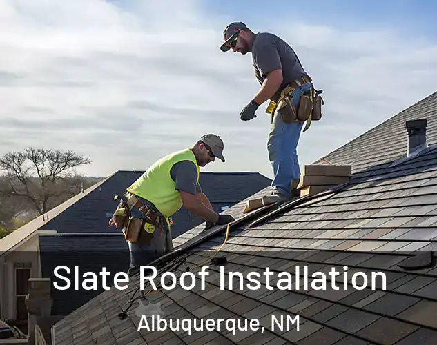  Slate Roof Installation Albuquerque, NM