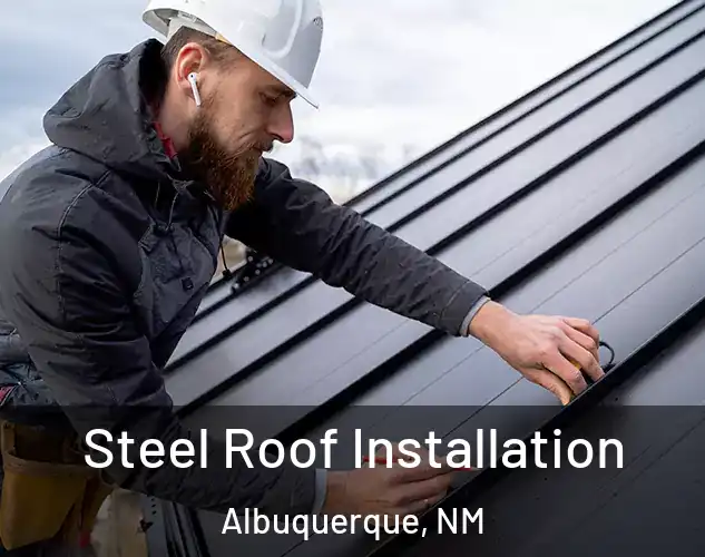  Steel Roof Installation Albuquerque, NM