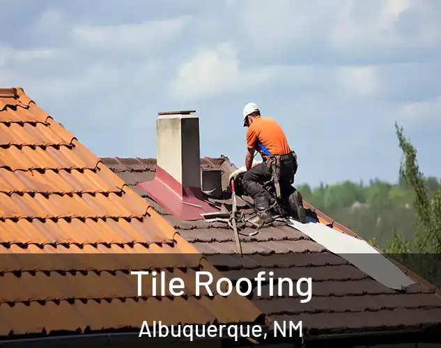  Tile Roofing Albuquerque, NM
