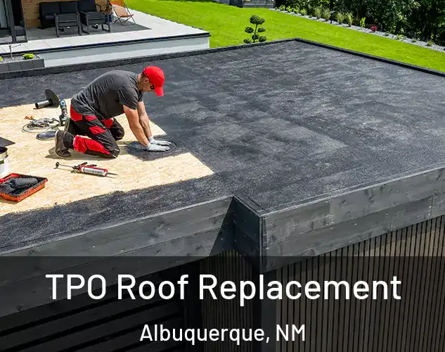  TPO Roof Replacement Albuquerque, NM