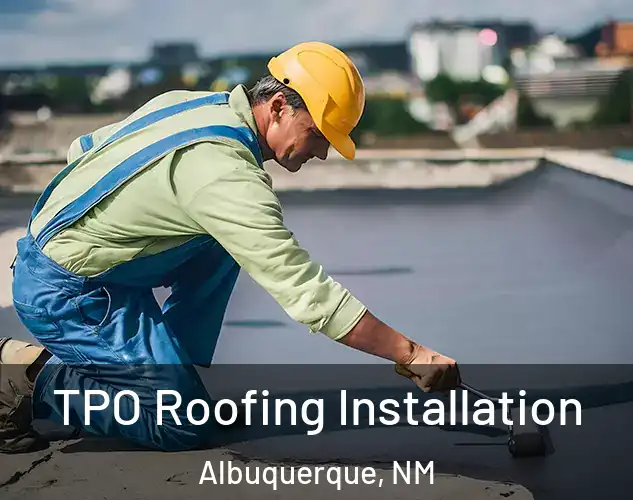  TPO Roofing Installation Albuquerque, NM